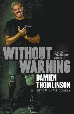 bokomslag Without Warning: A Soldier's Extraordinary Journey