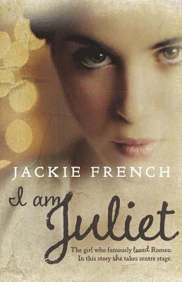 Jackie French - I Am Juliet, Häftad
