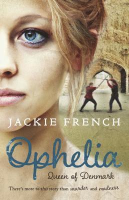Jackie French - Ophelia: Queen of Denmark, Häftad