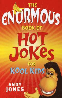 Enormous Book of Hot Jokes for Kool Kids