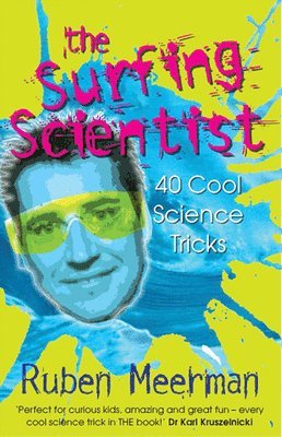 bokomslag Surfing Scientist: 40 Cool Science Tricks