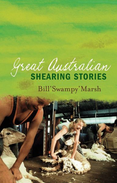 Bill Marsh - Great Australian Shearing Stories, Häftad