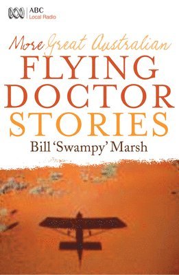 More Great Australian Flying Doctor Stories