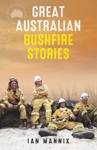 bokomslag Great Australian Bushfire Stories