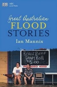 bokomslag Great Australian Flood Stories