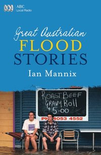 bokomslag Great Australian Flood Stories