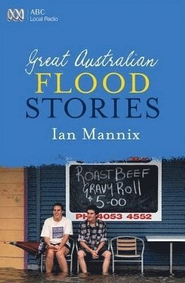 Ian Mannix - Great Australian Flood Stories, Häftad
