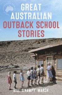 bokomslag Great Australian Outback School Stories