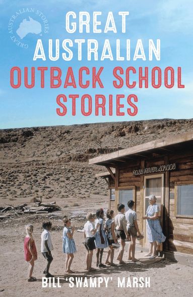 Bill Marsh - Great Australian Outback School Stories, Häftad