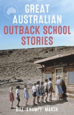 Great Australian Outback School Stories 1