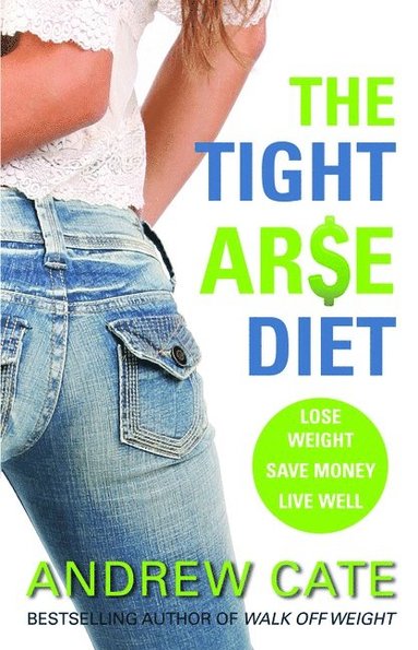 bokomslag Tight Arse Diet