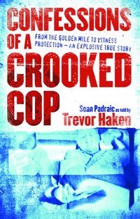 bokomslag Confessions of a Crooked Cop