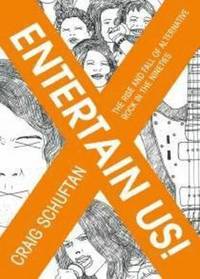 bokomslag Entertain Us: The Rise and Fall of Alternative Rock in the Nineties