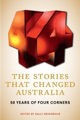 Sally Neighbour - Stories That Changed Australia, Häftad