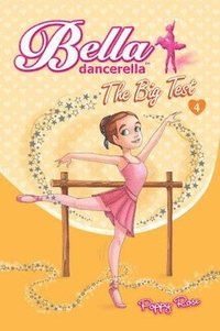 bokomslag Bella Dancerella: the Big Test