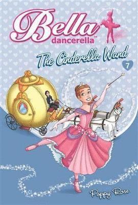 bokomslag Bella Dancerella: the Cinderella Wand