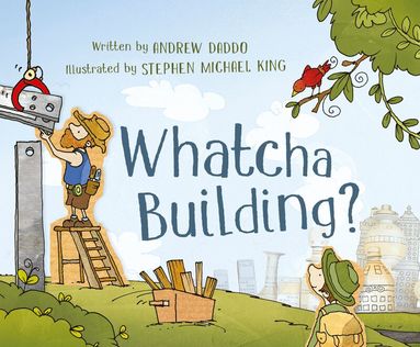 Andrew Daddo - Whatcha Building?, Häftad