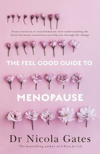 bokomslag The Feel Good Guide to Menopause