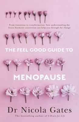 The Feel Good Guide to Menopause 1