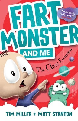 Tim Miller, Matt Stanton - Fart Monster and Me: The Class Excursion (Fart Monster and Me, #4), Häftad