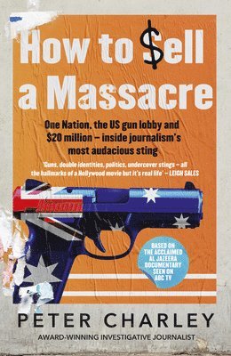 Peter Charley - How to Sell a Massacre, Häftad