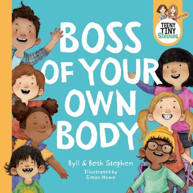 Byll Stephen, Beth Stephen, Teeny Tiny Stevies - Boss of Your Own Body (Teeny Tiny Stevies), Inbunden