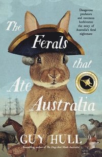 bokomslag The Ferals that Ate Australia