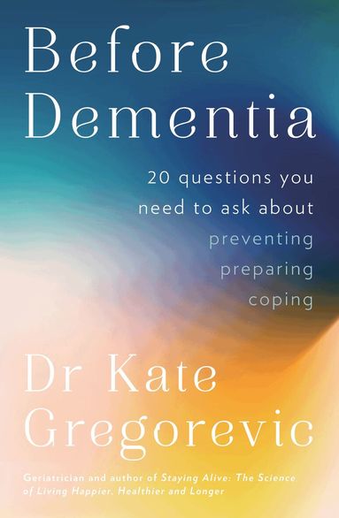 Dr Kate Gregorevic - Before Dementia, Häftad