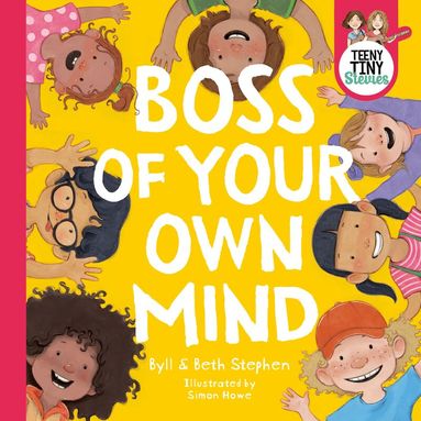 Byll Stephen, Beth Stephen, Teeny Tiny Stevies - Boss of Your Own Mind, Inbunden