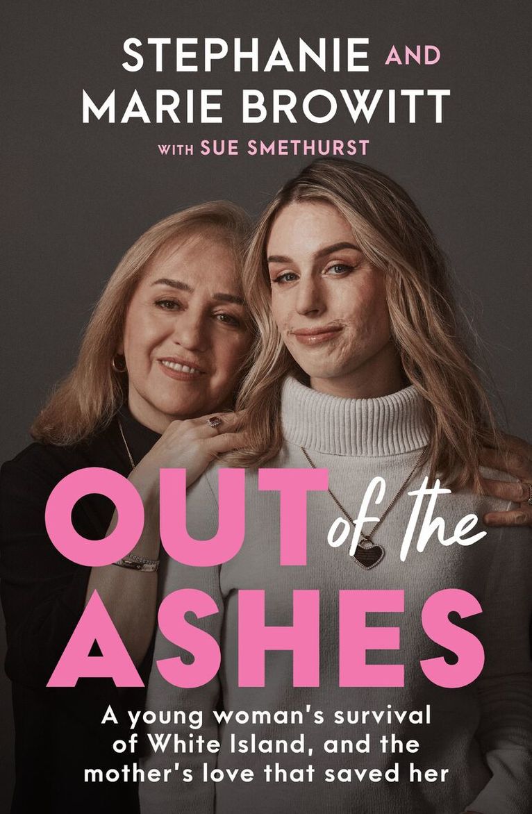Stephanie Browitt, Marie Browitt - Out of the Ashes, Häftad