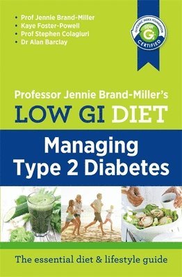 Jennie Brand-Miller, Kaye Foster-Powell, Stephen Colagiuri, Alan Barclay - Low GI Managing Type 2 Diabetes, Häftad