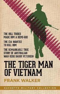 bokomslag The Tiger Man of Vietnam