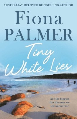 Fiona Palmer - Tiny White Lies, Häftad