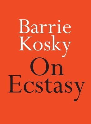 bokomslag Kosky, B: On Ecstasy