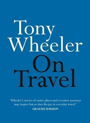 Tony Wheeler - On Travel, Häftad