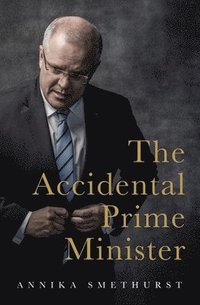 bokomslag The Accidental Prime Minister