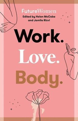 Work. Love. Body. 1