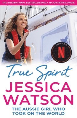 Jessica Watson - True Spirit, Häftad