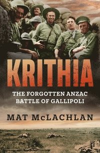 bokomslag Krithia: The Forgotten Anzac Battle of Gallipoli