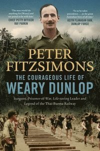 bokomslag Courageous Life of Weary Dunlop