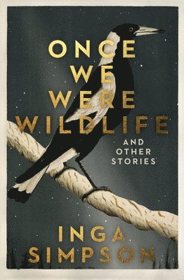 Once We Were Wildlife