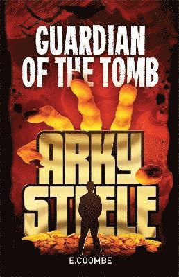 Arky Steele: Guardian of the Tomb 1