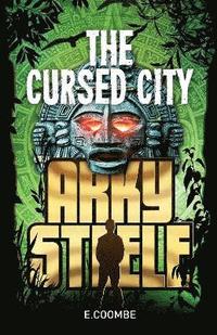 bokomslag Arky Steele: The Cursed City