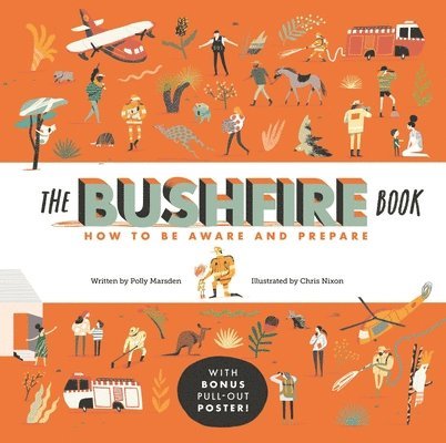 The Bushfire Book: How to Be Aware and Prepare 1