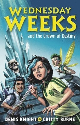 Wednesday Weeks and the Crown of Destiny 1