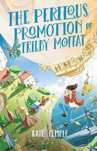 bokomslag The Perilous Promotion of Trilby Moffat
