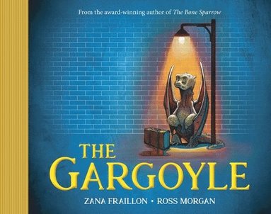 Zana Fraillon - The Gargoyle, Inbunden