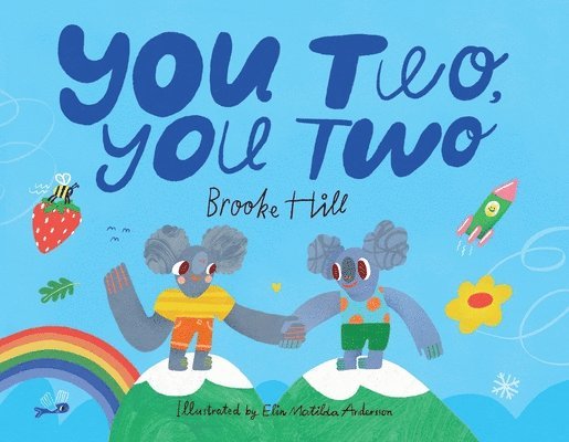 Brooke Hill - You Two, You Two, Inbunden