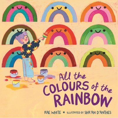 Rae White - All the Colours of the Rainbow, Inbunden
