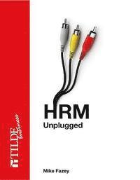 HRM Unplugged